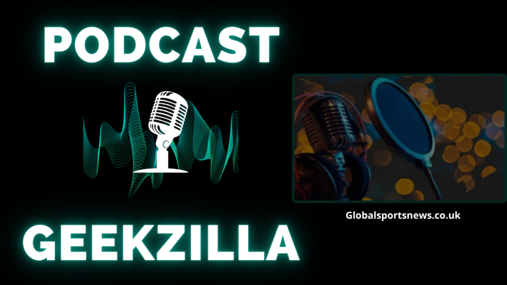 Geekzilla Podcast