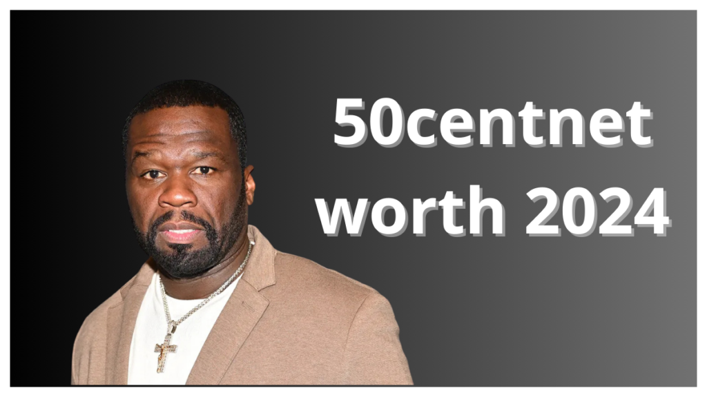 50 cent net worth 2024